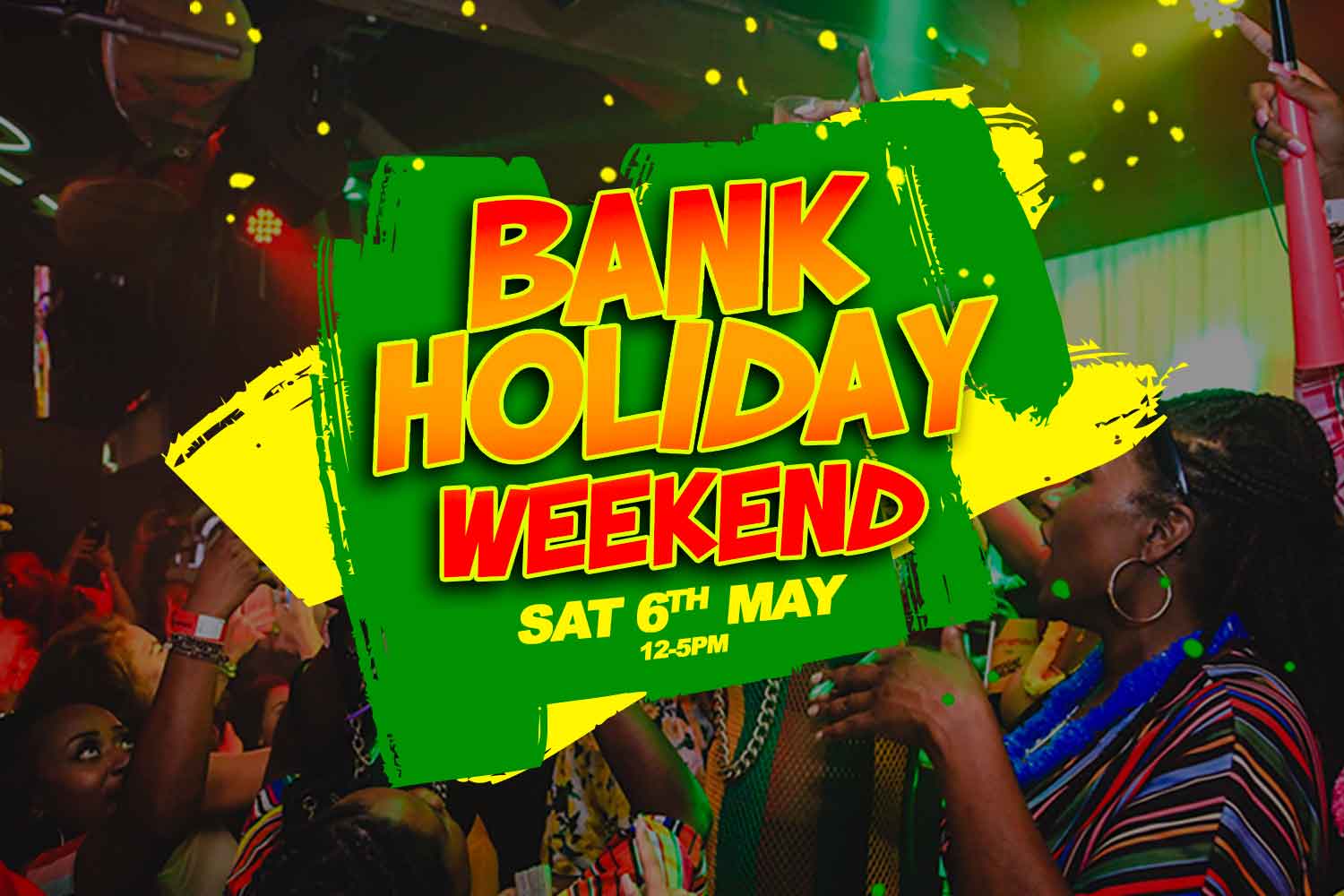 Sat, 6th May | Bank Holiday