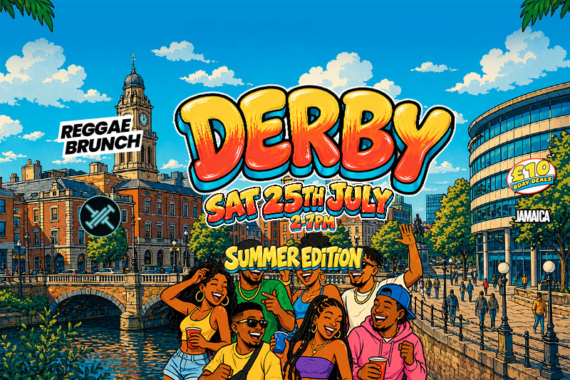 Sat, 25th July | Reggae Brunch Derby